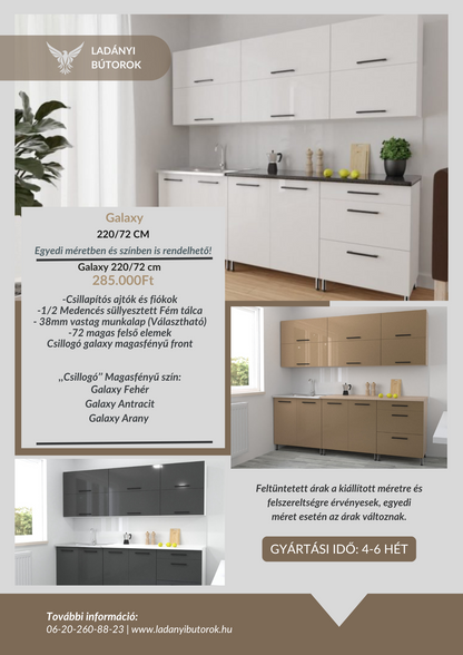 Galaxy Magasfényű 220/72 cm konyhabútor blokk